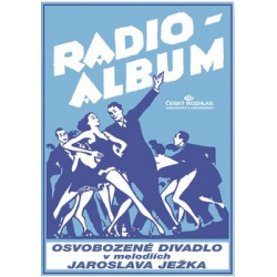 5081. RADIO ALBUM 6 - Osvobozené divadlo v melodiích J. Ježka 