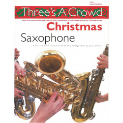 5296.  J. Power : Three's a Crowd Christmas Saxophone Easy/Intermediate