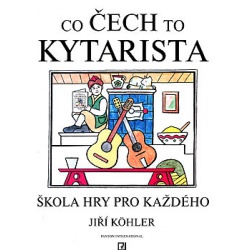 1018. J.Köhler : Co Čech to kytarista, škola hry pro každého