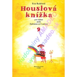 0973. E.Bublová : Houslová knížka pro radost 2 - počátky hry ve 3. poloze - pokračování (Bärenreiter)