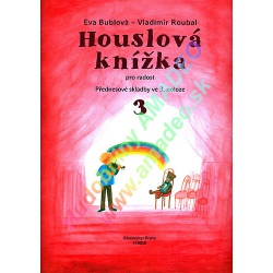 0974. E.Bublová : Houslová knížka pro radost 3 - přednesové skladby ve 3. poloze (Bärenreiter)