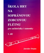 1306. J.Stojan : Škola hry na sopránovou zobcovou flétnu I.