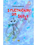 2747. R.Hodinová : S flétničkou do školy - Noty + CD