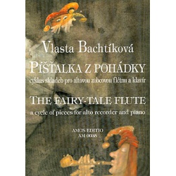 2338. V.Bachtíková : Píšťalka z pohádky, pro altovou zobcovou flétnu a klavír