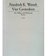 1335. F.K.Wanek : Vier Grotesken für 11 Bläser und Schlagzeug - Partitur
