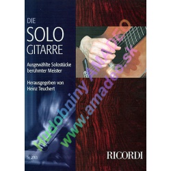 3040. H.Teuchert : Die Solo Gitarre Ausgewählte Solostücke berühmter Meister (Ricordi)